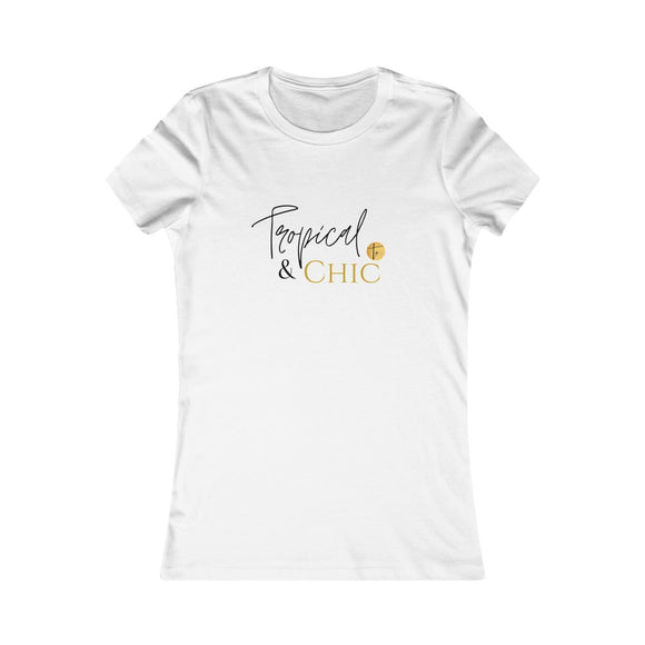 TROPICAL & CHIC- (white) Women's Favorite Tee